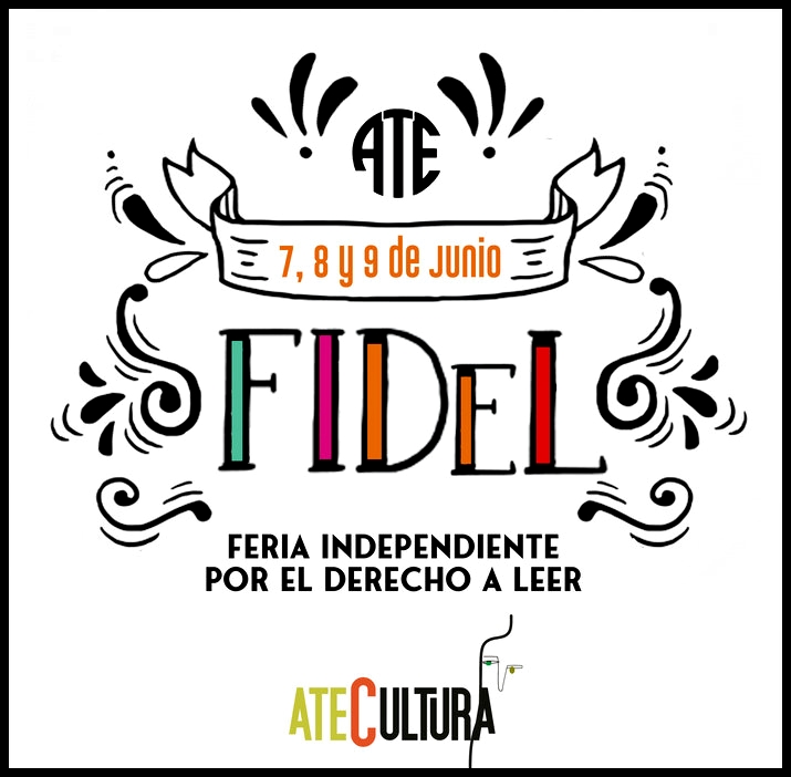 «FIDEL» 1° Feria Independiente por el Derecho a Leer