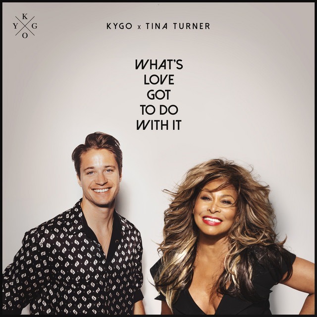 Kygo y Tina Turner en la nueva version de «What’s Love Got To Do With It»