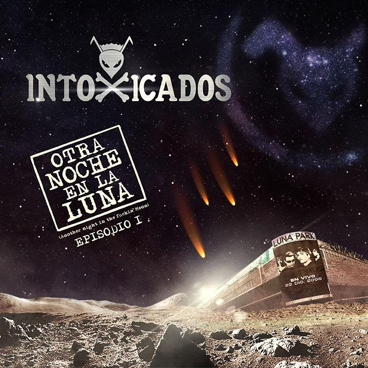 «Otra Noche En La Luna» (Episodio I) de Intoxicados