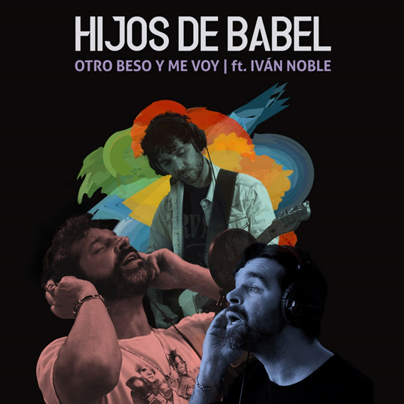 Hijos de Babel junto a Iván Noble en «Otro Beso y me voy»