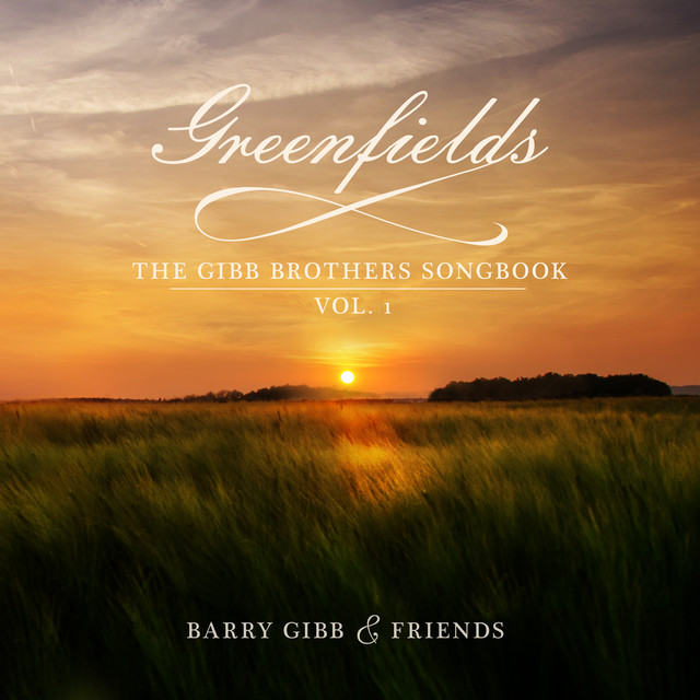 Barry Gibb presenta «Greenfields: The Gibb Brothers Songbook, Vol. 1»