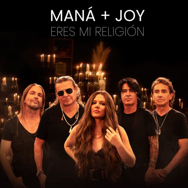 Maná & Joy en la nueva versión de «Eres mi religión»