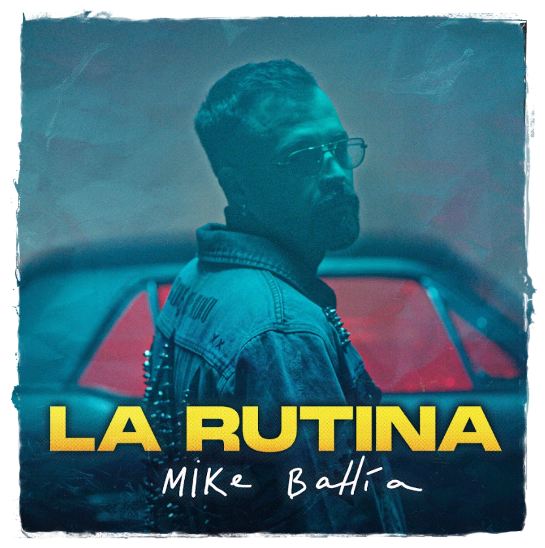 «La Rutina» de Mike Bahía