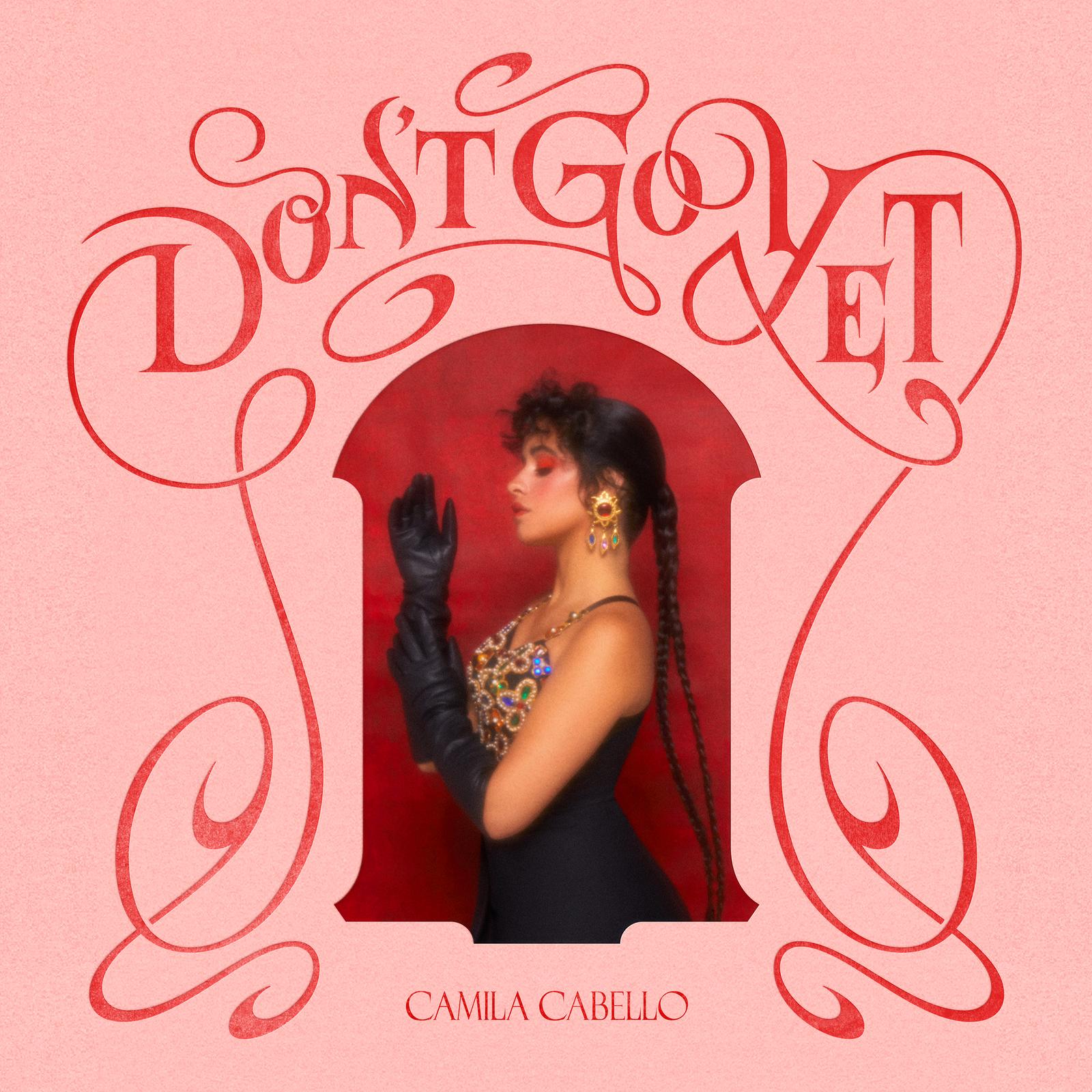 Camila Cabello regresa con «Don’T Go Yet»