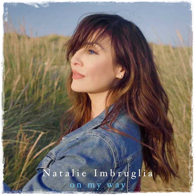 “On My Way” otro adelanto de lo nuevo de Natalie Imbruglia