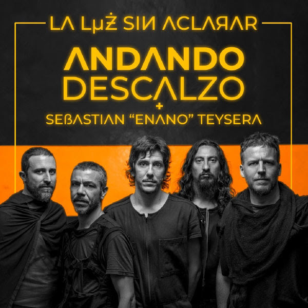 Andando Descalzo presenta «La luz sin aclarar» junto a Sebastián «Enano» Teysera