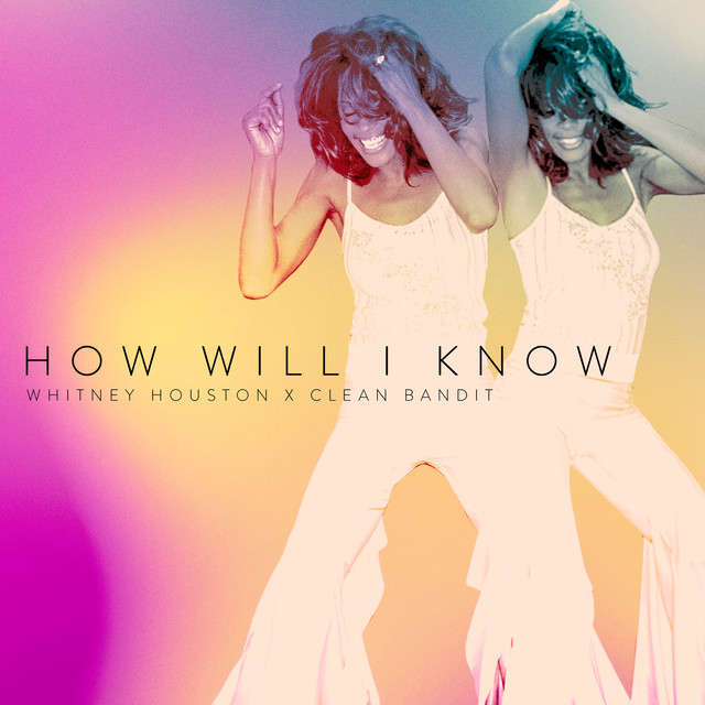 Clean Bandit reversiona el clásico de Whitney Houston: “How Will I Know”