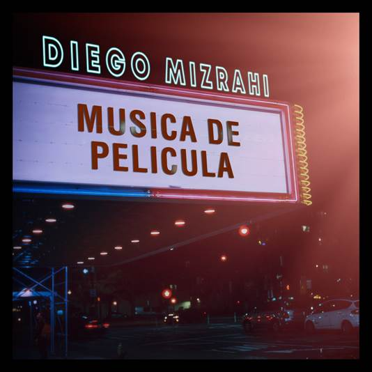 «Música de Película», el nuevo trabajo instrumental de Diego Mizrahi