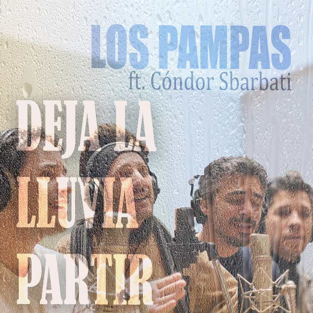 Los Pampas estrenan el videoclip “Deja la lluvia partir”