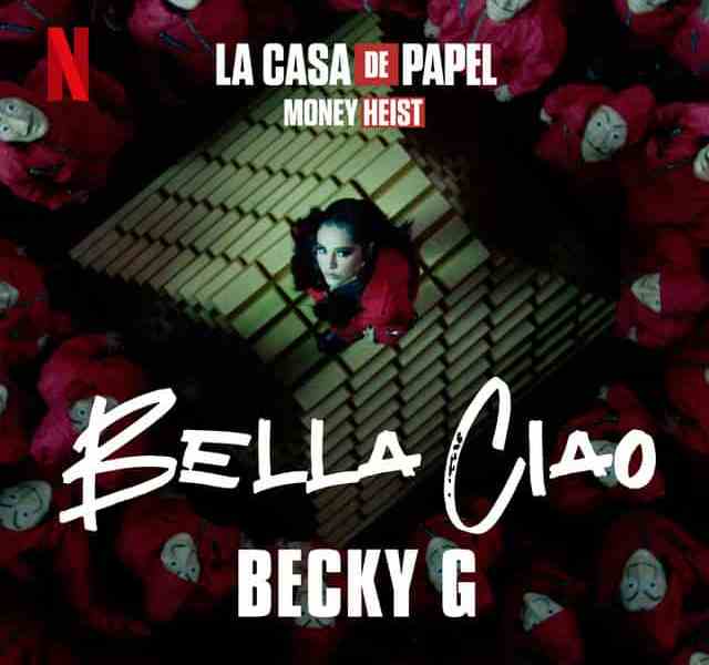 Becky G homenajea a La Casa De Papel con la Versión Urbana de “Bella Ciao”