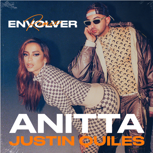 Anitta y Justin Quiles estrenan el Remix de «Envolver»