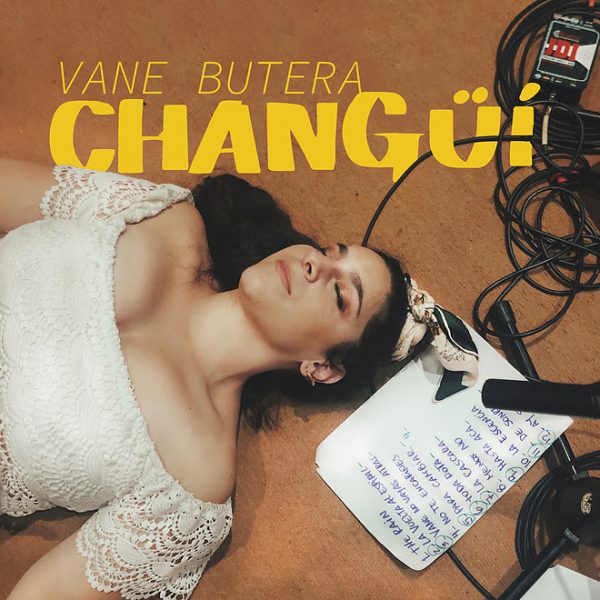 Vane Butera presenta su nuevo material «Changüí»