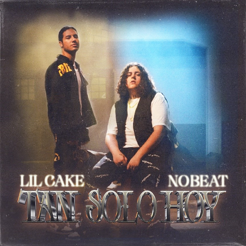 Lil Cake y Nobeat presentan «Tan Solo Hoy»
