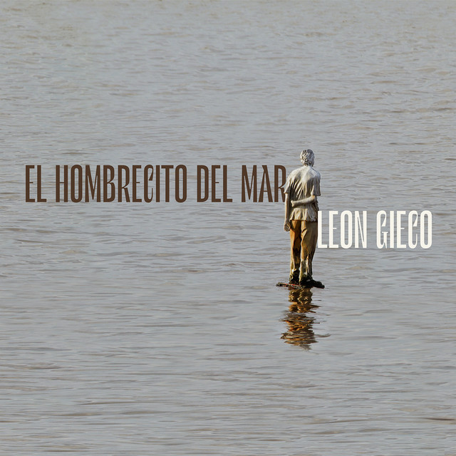 «El hombrecito del mar» el esperado álbum de León Gieco
