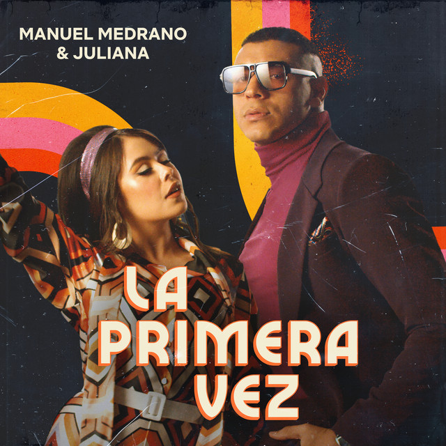 «La Primera Vez» de Manuel Medrano con Juliana